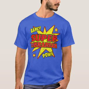 Super Librarian Super Power Public Library Gift  T-Shirt