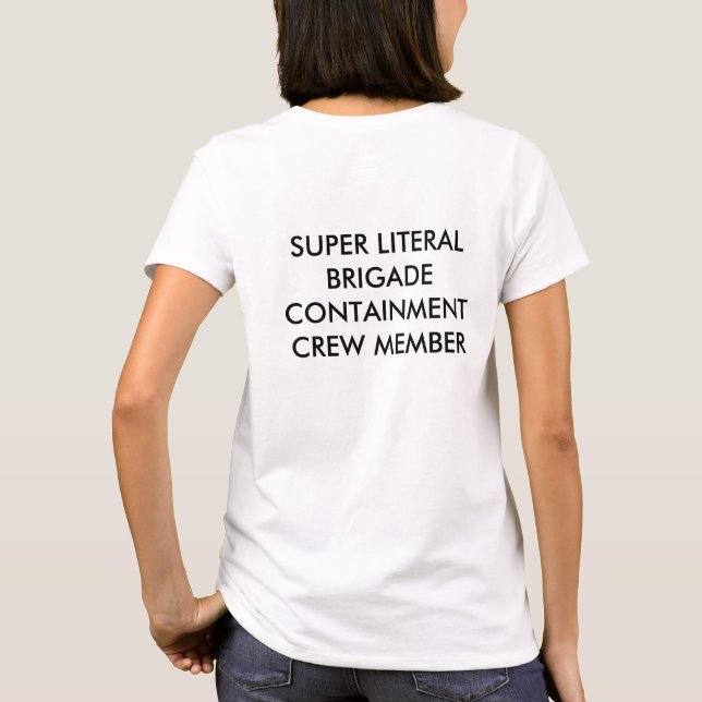 Super Literal Brigade Containment Crew T-Shirt (Back)