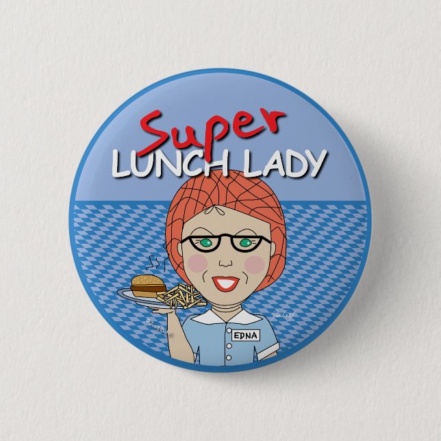 Super Lunch Lady 6 Cm Round Badge (Front)