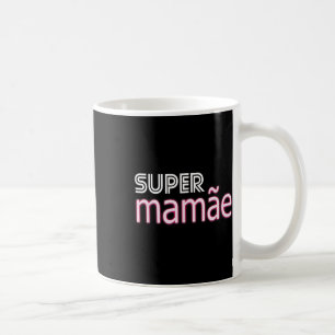 Super Mamãe Shirt Brazil Mothers Day Apparel Brazi Coffee Mug
