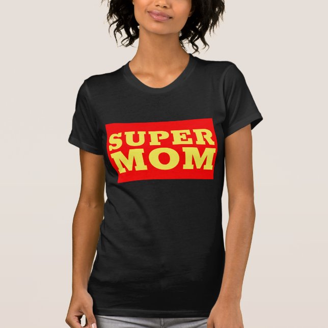 SUPER MOM T-SHIRTS (Front)