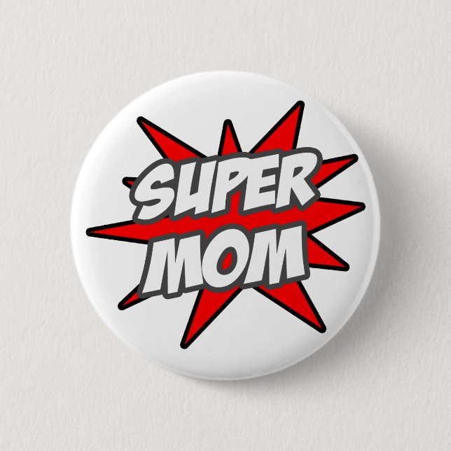 Super Mum 6 Cm Round Badge (Front)