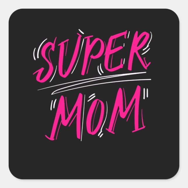 Super Mum Beautiful Mother's Day Present Square Sticker (Front)