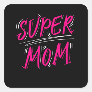 Super Mum Beautiful Mother's Day Present Square Sticker