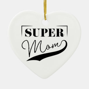 Super Mum Ceramic Ornament