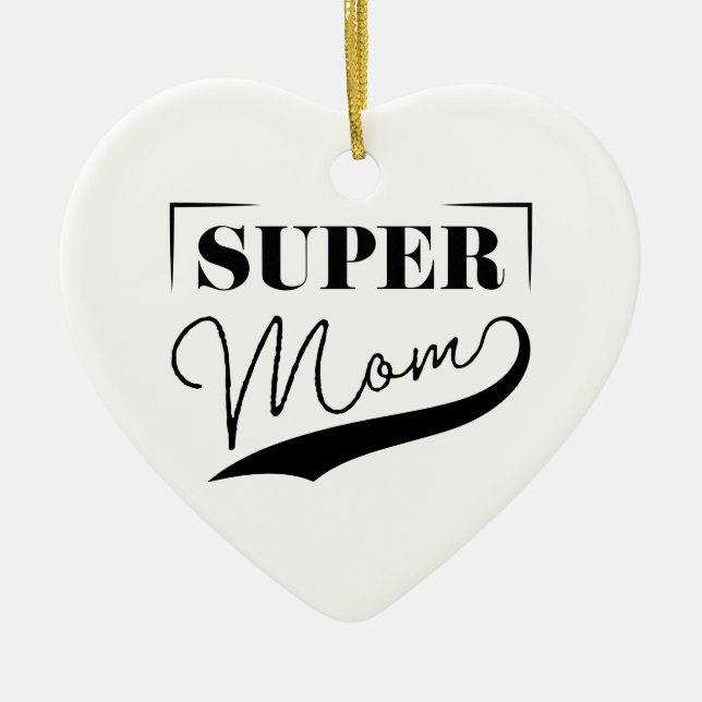Super Mum Ceramic Ornament (Front)