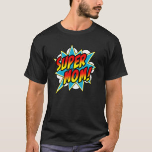 Super Mum Comic Book Superhero Mother S Day T-Shirt