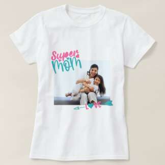 Super Mum, cool photo gift T-Shirt
