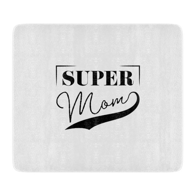 Super Mum Cutting Board (Front)