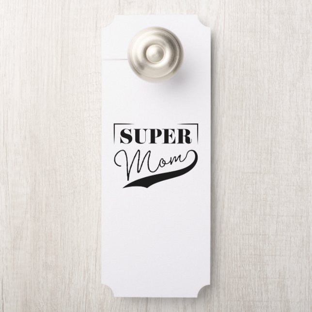 Super Mum Door Hanger (On Knob)