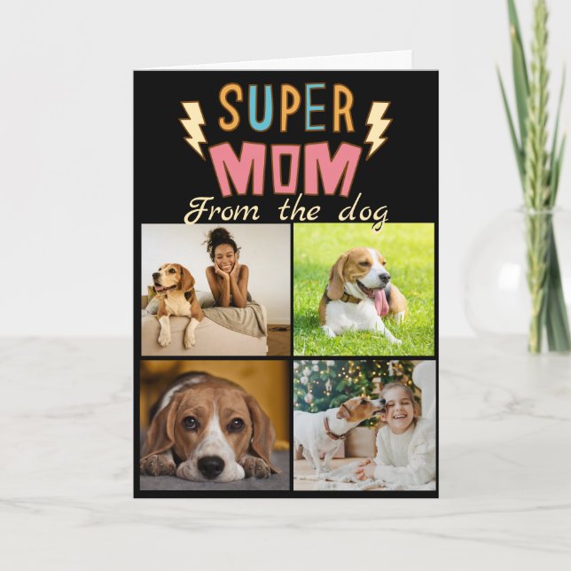 Super Mum...Four photos custom collage Beagle Card (Front)