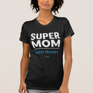 Super Mum Kids Names T-Shirt | Personalised Mum