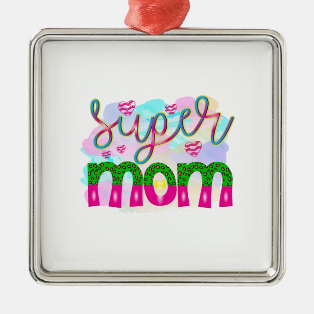 Super Mum Metal Ornament (Front)