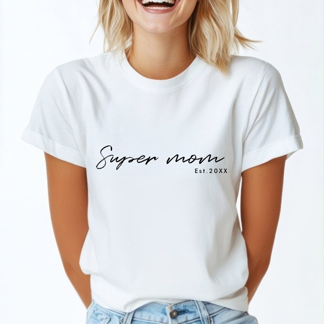 Super Mum | Modern Script Year Mother's Day T-Shirt (Creator Uploaded)