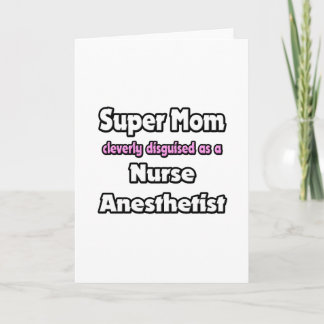 Super Mum ... Nurse Anaesthetist Card