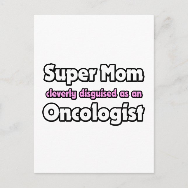 Super Mum ... Oncologist Postcard (Front)