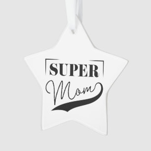 Super Mum Ornament