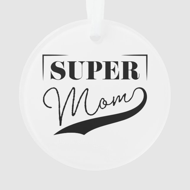 Super Mum Ornament (Back)
