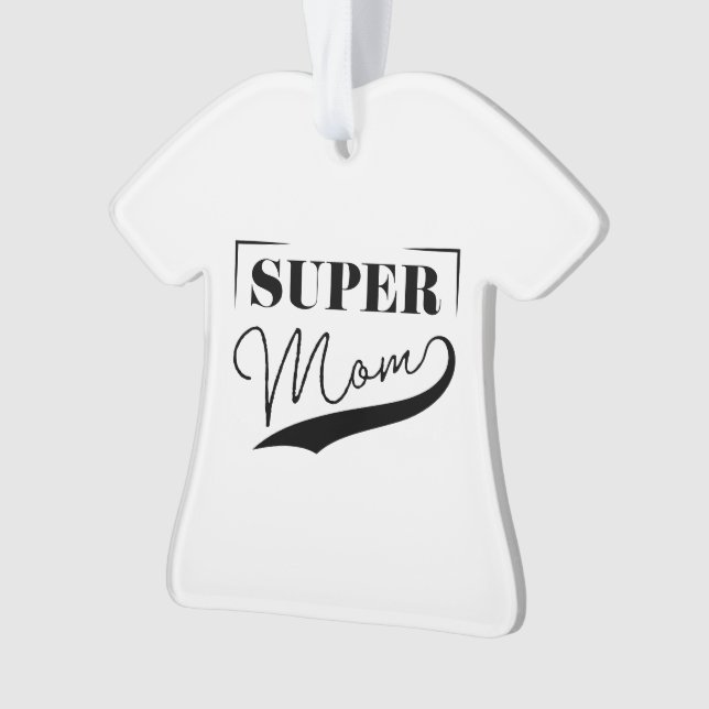 Super Mum Ornament (Front)