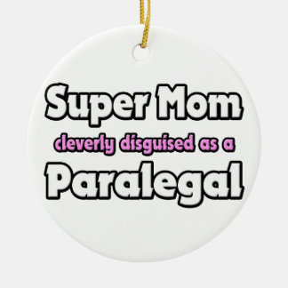 Super Mum ... Paralegal Ceramic Ornament