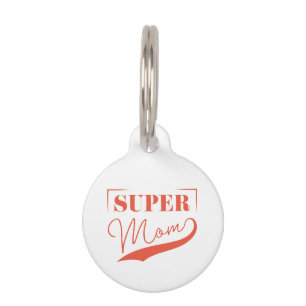 Super Mum Pet Tag