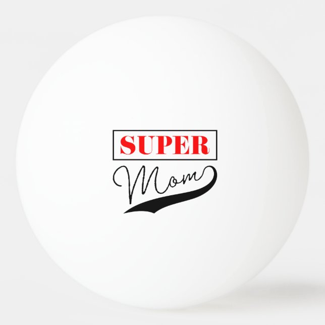 Super Mum Ping Pong Ball (Front)