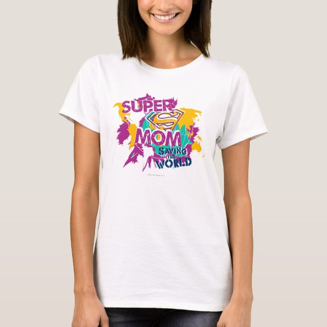 Super Mum Saving the World T-Shirt (Front)