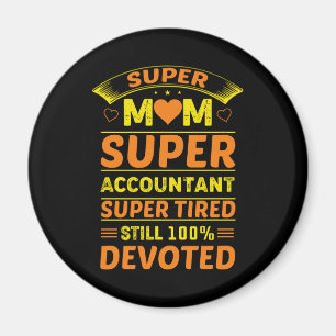 Super Mum Super Accountant Magnet