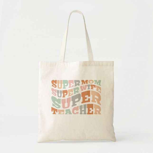 Super Mum Super Wife Super Teacher Tote Bag (Front)