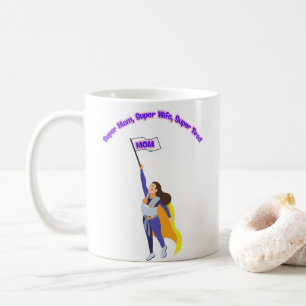 Super Mum Super Wife Super Tired Coffee Mug