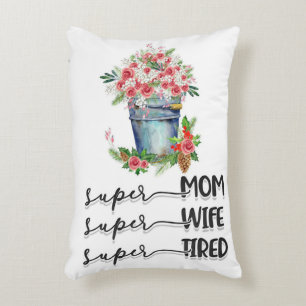Super Mum Super Wife Super Tired Decorative Cushion