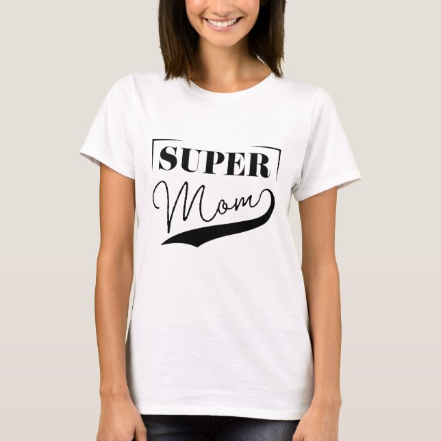 Super Mum T-Shirt (Front)
