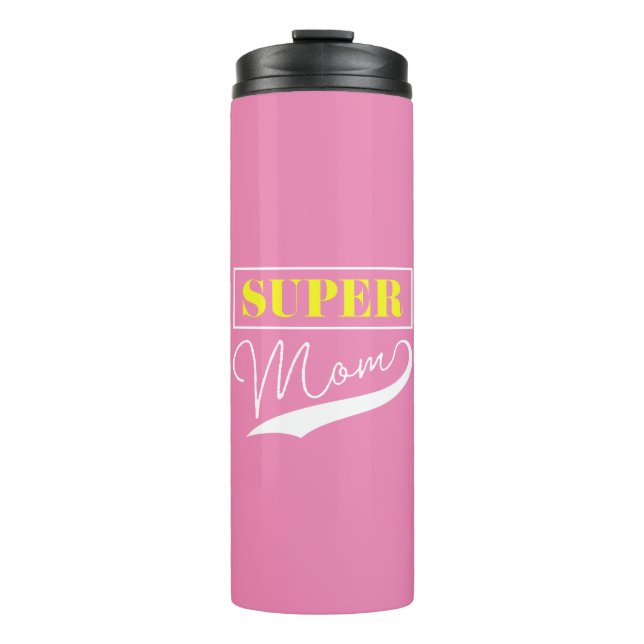 Super Mum  Thermal Tumbler (Front)