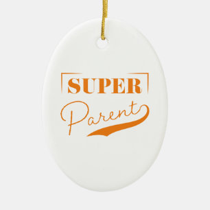 Super Parent Ceramic Ornament
