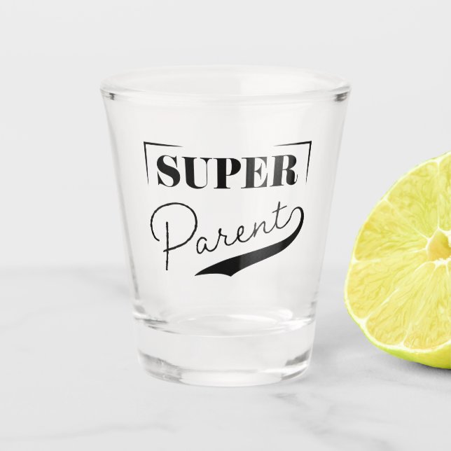Super Parent Shot Glass (Front)