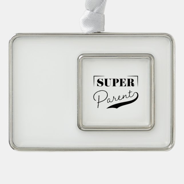 Super Parent Silver Plated Framed Ornament (Front)
