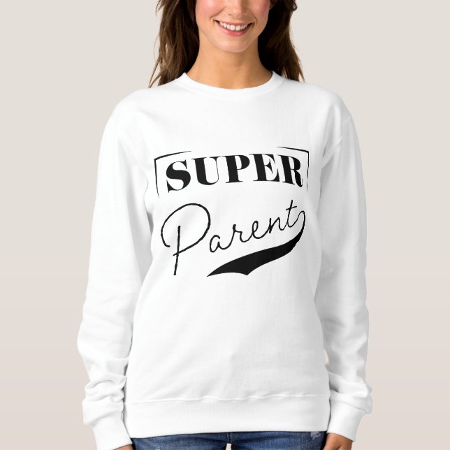 Super Parent Sweatshirt (Front)