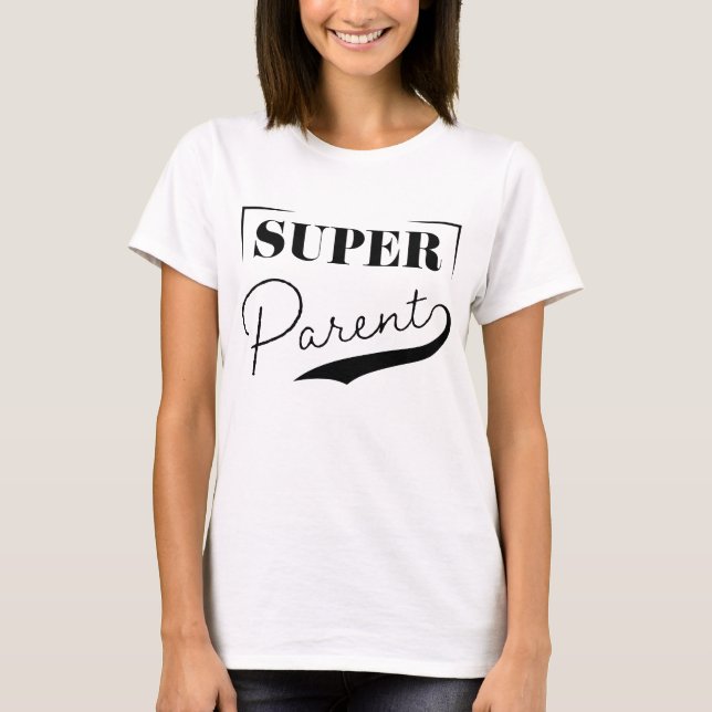 Super Parent T-Shirt (Front)