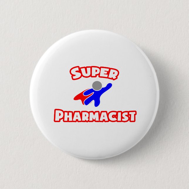 Super Pharmacist 6 Cm Round Badge (Front)