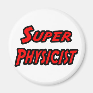 Super Physicist Magnet