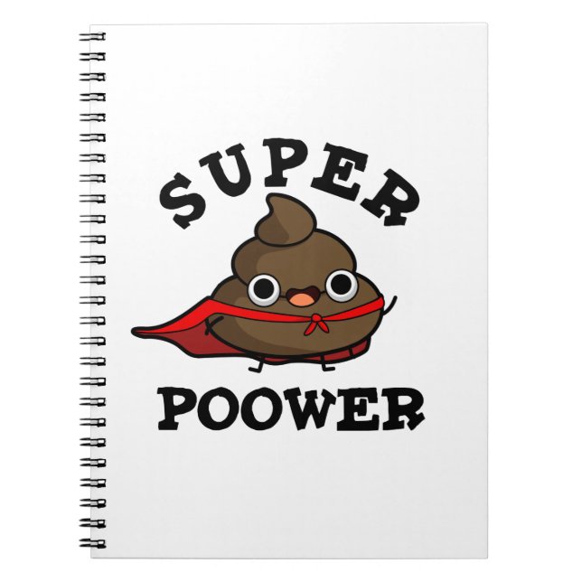 Super Poower Funny Super Hero Poop Pun Notebook (Front)