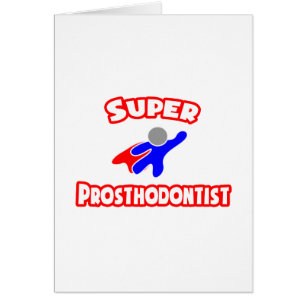 Super Prosthodontist