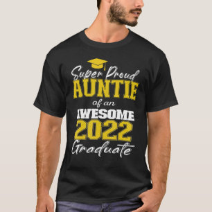 Super Proud Auntie Of 2022 Graduate Awesome Family T-Shirt