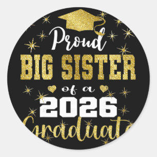 Super Proud Big Sister Of 2026 Graduate Graduation Classic Round Sticker