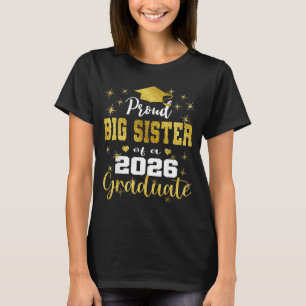 Super proud big sister of 2026 graduate graduation T-Shirt