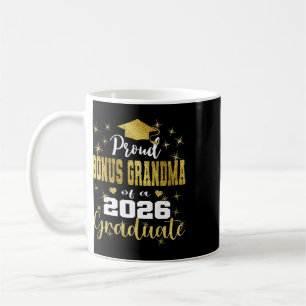 Super Proud Bonus Grandma Of 2026 Graduate Graduat Coffee Mug