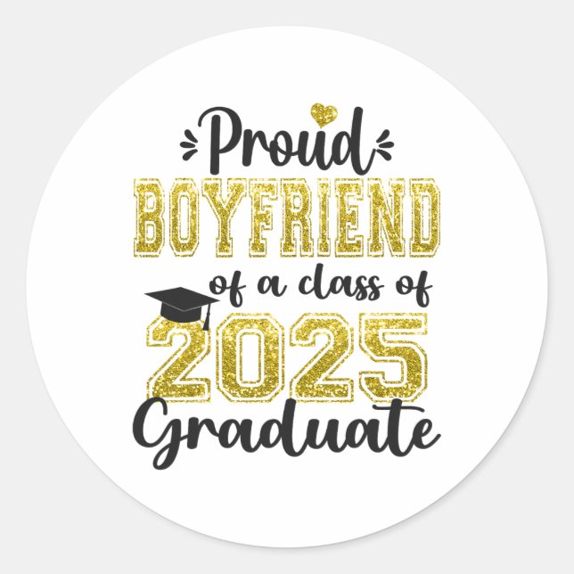 Super Proud Boyfriend Of 2025 Graduate Graduation  Classic Round Sticker (Front)