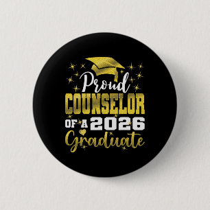 Super Proud Counsellor Of 2026 Graduate Senior Gra 6 Cm Round Badge