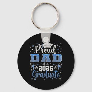 Super Proud Dad Of 2025 Graduate Senior Graduation Key Ring