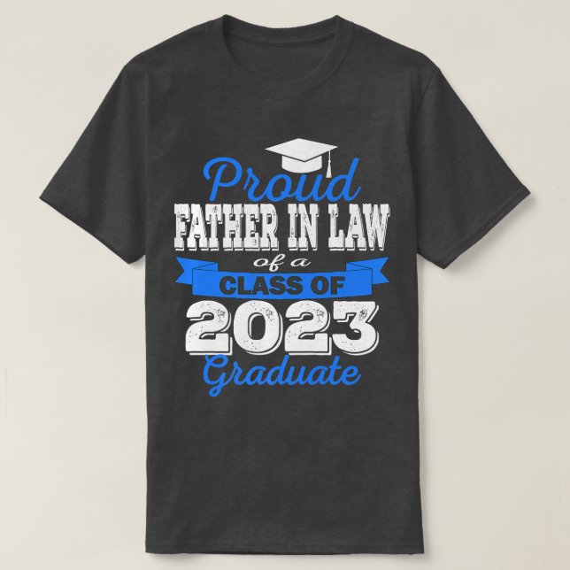 Super Proud Father In Law of 2023 Graduate Awesome T-Shirt (Design Front)